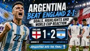 Argentina beat England 2-1 in the FIFA World Cup 2026 semifinal