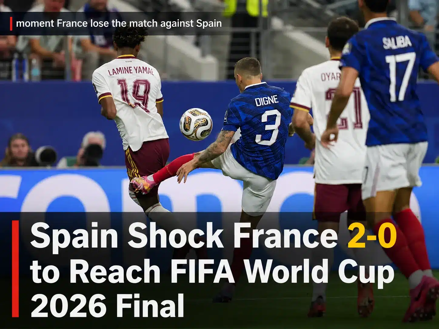 Spain defeat France 2-0 to reach the FIFA World Cup 2026 final